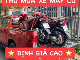 CHUYÊN THU MUA XE MÁY CŨ 24/7 TẬN NHÀ